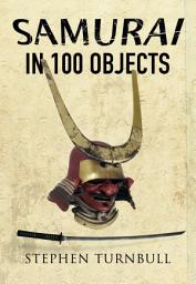 Icon image Samurai in 100 Objects