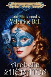 Icon image Lord Blackwood's Valentine Ball: An Authentic Regency Romance