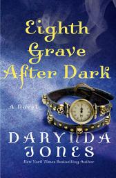 Icon image Eighth Grave After Dark: A Novel