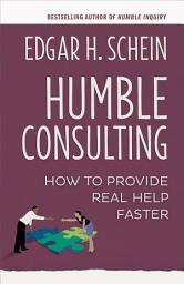 Icon image Humble Consulting: How to Provide Real Help Faster