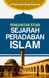 Icon image Pengantar Studi Sejarah Peradaban Islam