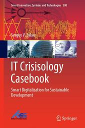 Icon image IT Crisisology Casebook: Smart Digitalization for Sustainable Development