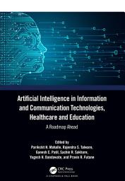 Icon image Artificial Intelligence in Information and Communication Technologies, Healthcare and Education: A Roadmap Ahead