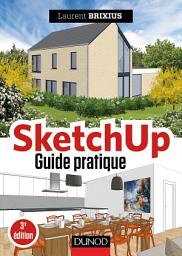 Icon image SketchUp - Guide pratique - 3e éd.: Édition 3