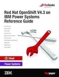 Icon image Red Hat OpenShift V4.3 on IBM Power Systems Reference Guide