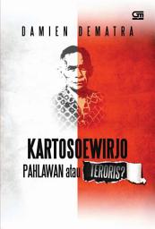 Icon image Kartosoewirjo Pahlawan atau Teroris?