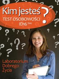 Icon image Kim jesteś?: Test osobowości ID16