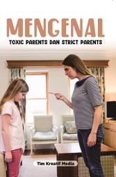 Icon image Mengenal Toxic Parents dan Strict Parents