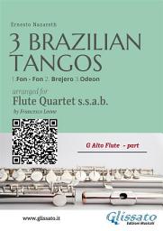 Icon image G Alto Flute: Three Brazilian Tangos for Flute Quartet (ssab): 1.Fon - Fon 2. Brejero 3.Odeon