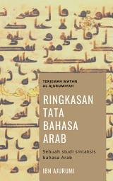 Icon image Ringkasan Tata Bahasa Arab: Terjemah Jurumiyah