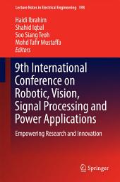 Icon image 9th International Conference on Robotic, Vision, Signal Processing and Power Applications: Empowering Research and Innovation