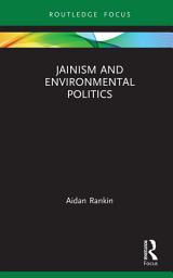 Icon image Jainism and Environmental Politics