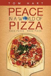 Icon image Peace in a World of Pizza