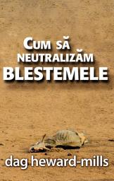 Icon image Cum Să Neutralizăm Blestemele