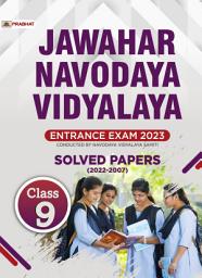 Icon image Jawahar Navodaya Vidyalaya Entrance Exam Class-9 Solved Papers (2022-2007): Jawahar Navodaya Vidyalaya Entrance Exam Class-9 Solved Papers (2007-2022): Your Key to NVS Class-9 Entrance by Team Prabhat