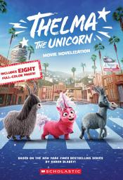 Icon image Thelma the Unicorn (Movie Novelization) E-Book