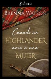 Icon image Cuando un highlander ama a una mujer