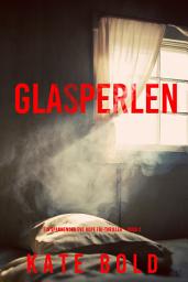 Icon image Glasperlen (Ein spannender Eve Hope FBI-Thriller – Buch 2)