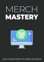 Icon image Merch Mastery: Making Money with Merch by Amazon