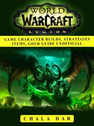 Icon image World of Warcraft Legion Game Character Builds, Strategies Items, Gold Guide Unofficial