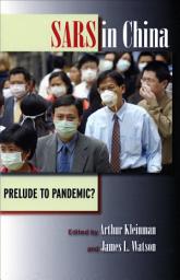 Icon image SARS in China: Prelude to Pandemic?