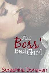 Icon image The Boss' Bad Girl: Callahan's Secretary Series