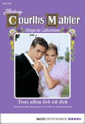 Icon image Hedwig Courths-Mahler - Folge 187: Trotz allem lieb ich dich