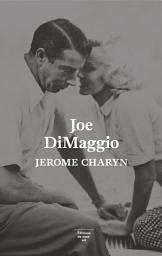 Icon image Joe DiMaggio: Portrait de l'artiste en joueur de baseball