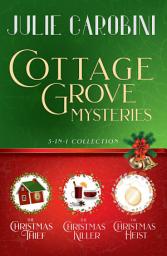 Icon image The Cottage Grove Mysteries: 3 in 1 Cozy Mystery Collection