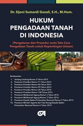 Icon image Hukum Pengadaan Tanah di Indonesia Pengaturan Serta Prosedur Dan Tata Cara Pengadaan Tanah Untuk Kepentingan Umum