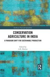 Icon image Conservation Agriculture in India: A Paradigm Shift for Sustainable Production