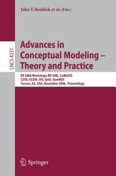 Icon image Advances in Conceptual Modeling - Theory and Practice: ER 2006 Workshops BP-UML, CoMoGIS, COSS, ECDM, OIS, QoIS, SemWAT, Tucson, AZ, USA, November 6-9, 2006, Proceedings