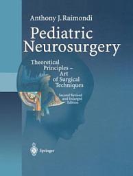 Icon image Pediatric Neurosurgery: Theoretical Principles — Art of Surgical Techniques, Edition 2