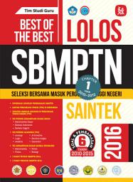 Icon image Best Of The Best Lolos SBMPTN SAINTEK 2016: (Chapter 1: 2010-2012)