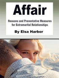 Icon image Affair: Reasons and Preventative Measures for Extramarital Relationships