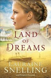 Icon image Land of Dreams (Home to Green Creek Book #1)