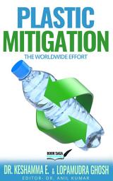 Icon image Plastic Mitigation: The Worldwide Effort