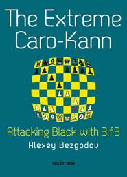 Icon image The Extreme Caro-Kann: Attacking Black with 3.f3