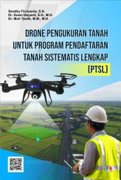 Icon image Drone Pengukuran Tanah untuk Program Pendaftaran Tanah Sistematis Lengkap (PTSL)