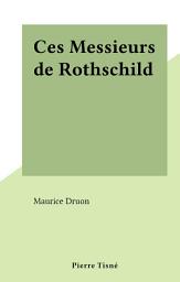 Icon image Ces Messieurs de Rothschild