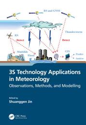 Icon image 3S Technology Applications in Meteorology: Observations, Methods, and Modelling