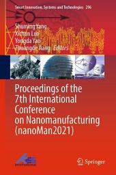 Icon image Proceedings of the 7th International Conference on Nanomanufacturing (nanoMan2021)