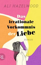 Icon image Love on the Brain - Das irrationale Vorkommnis der Liebe: Roman