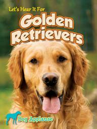 Icon image Let's Hear It For Golden Retrievers