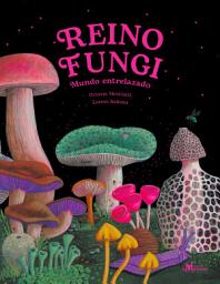 Icon image Reino Fungi: Mundo entrelazado