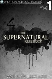 Icon image The Supernatural Quiz Book - Season 1 Part 1