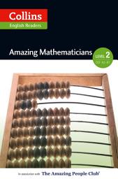 Icon image Amazing Mathematicians: A2-B1 (Collins Amazing People ELT Readers)