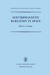 Icon image Electromagnetic Radiation in Space: Proceedings of the Third ESRO Summer School in Space Physics, Held in Alpbach, Austria, from 19 July to 13 August, 1965