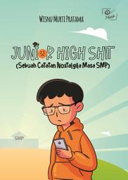 Icon image Junior high shit : sebuah catatan nostalgila masa SMP