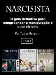 Icon image Narcisista: O guia definitivo para compreender a manipulação e o narcisismo